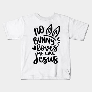 no bunny loves me like jesus Kids T-Shirt